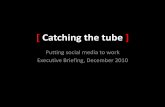 Catching the Tube: Putting social media to work