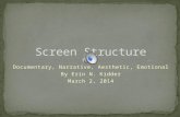 SCREEN STRUCTURE: Documentary, narrative, aesthetic, emotional (with audio)