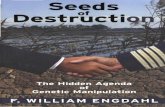 Seeds of Destruction the Hidden Agenda of Genetic Manipulation