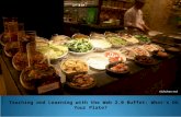 Teaching and Learning with Web 2.0: What's on Your Plate?