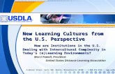New Learning Cultures from the U.S. Perspective - How are institutions in the U.S. Dealing with Intercultural Complexity in Today’s (e)learning Environments?