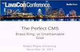 The Perfect CMS: Brass Ring, or Unattainable Goal