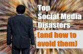 Top Social Media Disasters (and how to avoid them)