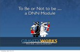 To be or not to be...a DNN module
