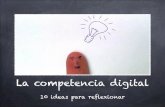 Competencia digital: 10 ideas para reflexionar