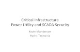 Kevin Manderson Hydro Tasmania: Implementation of Cyber Security in a SCADA environment