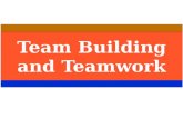 Team Building and Team Work.pptx