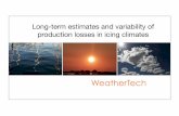 Long-term estimates and variability of production losses in icing climates Stefan Söderberg, Magnus Baltscheffsky, WeatherTech Scandinavia