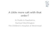 Rachael Worthington - A Point Prevalence Study of Paediatric IV Fluids