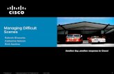 Cisco ERT - Managing Difficult Scenes