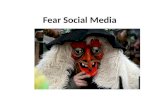 Fear social media