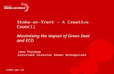 Maximising the impact of Green Deal and ECO - By Jane Forshaw, Stoke-on-Trent City Council