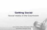 Getting Social - Social Media in the Courtroom