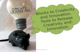 Blocks to Creativity and Innovation. Tools to Release Creativity and Innovation