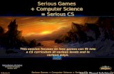 Serious Games + Computer Science = Serious CS