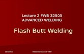 Lecture 2 Flash Butt Welding