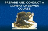Prepare and Conduct a Combat Lifesaver Course