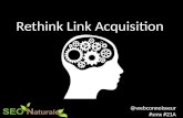 Rethinking Link Aquisition: SMX Advanced 2013 - Dustin Woodard