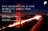 4th Generation IP for Mobility, Video and Cloud