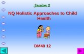 NQ Holistic Approaches to Child Health Session 2