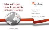 Endava Career Days Jan 2012  - Analysis And Architecture in Endava - How do we get to software quality