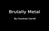Brutally Metal