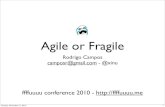 Agile or Fragile