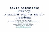 Civic Scientific Literacy: A Survival Tool for the 21st Century