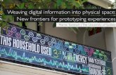 Weaving digital information into physical space