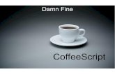 Damn Fine CoffeeScript