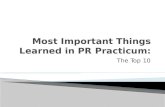 Most Important Things Learned In Pr Practicum