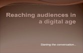 Reaching audiences in a digital age