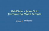 GridGain - Grid Computing Made Simple