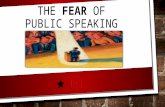 The Fear of Public Speaking