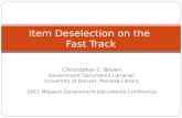 Item Deselection on the Fast Track