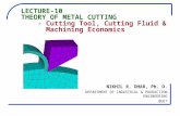 THEORY of METAL CUTTING-Cutting Tool, Cutting Fluid & Machining Economics