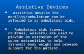 Assistive Devices - Walker