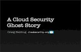 A Cloud Security Ghost Story   Craig Balding