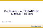 Deployment of TISPAN/NGN at Brasil Telecom