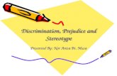 Discrimination, Discrimination, Prejudice and Prejudice and Stereotype