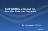 First Call Resolution and the Complex Customer Interaction