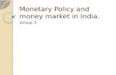 Monetary Policy and Money Market in India