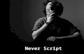 Never script -  - Transactional Analysis