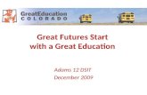 Great Education Colorado - Presentation to Adams 12 DSIT 12.10.09