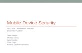 Mobile Device Security by Michael Gong, Jake Kreider, Chris Lugo, Kwame Osafoh-Kantanka