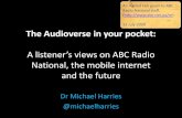 The Audioverse In Your Pocket - Invited Talk at ABC Radio National - Harries - 2009 07 11