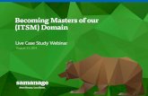 Becoming Masters of our (ITSM) Domain – A Case Study Webinar
