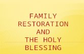 family restoration & the holy blessing