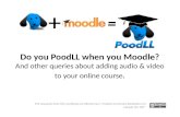 [T.e.l.l. May ] Do you Poodll when you Moodle?