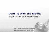 Dealing with the Media - Best friend or Worst Enemy?